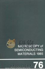 MICROSCOPY OF SEMICONDUCTING MATERIALS  1985（1985 PDF版）