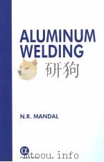 ALUMINUM WELDING PDF电子版封面 1842650955 N.R.MANDAL