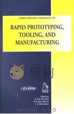 THIRD NATIONAL CONFERENCE ON RAPID PROTOTYPING,TOOLING,AND MANUFACTURING PDF电子版封面 1860583741 A E W RENNIE D M JACOBSON C