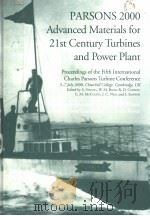 PARSONS 2000 ADVANCED MATERIALS FOR 21ST CENTURY TURBINES AND POWER PLANT PDF电子版封面 1861251130 A.STRANG W.M.BANKS R.D.CONRO