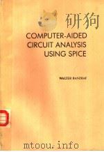 COMPUTER-AIDED CIRCUIT ANALYSIS USING SPICE 1989 PDF电子版封面 0131625799