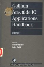 GALLIUM ARSENIDE IC APPLICATIONS HANDBOOK  VOLUME 1（ PDF版）