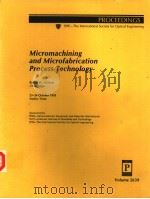 MICROMACHINING AND MICROFABRICATION PROCESS TECHNOLOGY PDF电子版封面 KAREN W·MARKUS