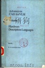 ADVANCES IN CAD FOR VLSI HARDWARE DESCRIPTION LANGUAGES VOLUME7 PDF电子版封面 0444878971 R.W.HARTENSTEIN