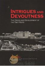INTRIGUES AND DEVOUTNESS THE ORIGIN AND DEVELOPMENT OF THE TIBET RIOTS PDF电子版封面 9620423380 XU MINGXU
