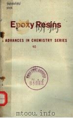 EPOXY RESINS ADVANCES IN CHEMISTRY SERIES 92 PDF电子版封面 HENRY LEE