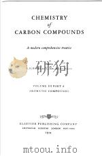 CHEMISTRY OF CABRON COMPOUNDS AMODERN COMPREBENSIVE TREATISE VOLUME Ⅲ PART A AROMATIC COMPOUNDS PDF电子版封面 E.H.ROOD