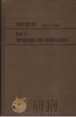 TECHNIQUE OF ORGANIC CHEMISTRY VOLUME ⅢSECOND COMPLELEL REUISED AND AUGMED EDITION PART Ⅰ. SEP ARATI     PDF电子版封面     