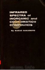 INFRARED SPECTRA OF INORGANIC AND COORDINATION COMPOUNDS PDF电子版封面