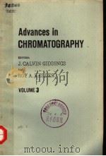 ADVANCES IN CHROMATOGRAPHY VOL.3 PDF电子版封面 J.CALVIN GIDDINGS ROY A.KELLE