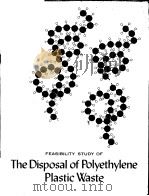 FEASIBILITY STUDY OF THE DISPOSAL OF POLYETHYLENE PLASTIC WASTE PDF电子版封面