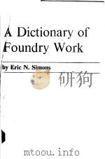 A DICTIONARY OF FOUNDRY WORD PDF电子版封面 ERIC N.SIMONS