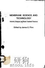 MEMBRANE SCIENCE AND TECHNOLOGY PDF电子版封面 EDITED BY JAMES E.FLINN