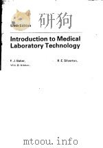 INTRODUCTION TO MEDICAL LABORATORY TECHNOLOGY SIXTH EDITION PDF电子版封面 0407732527 F.J.BAKER R.E.SILVERTON