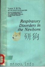 RESPIRATORY DISORDERS IN THE NEWBORN 1986 PDF电子版封面 0443032998 T.L.CHAMBERS A.AYNSLEY-GREEN