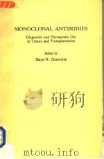 MONOCLONAL ANTIBODIES DIAGNOSTIC AND THERAPEUTIC USE IN TUMOR AND TRANSPLANTATION 1985 PDF电子版封面 0884165116