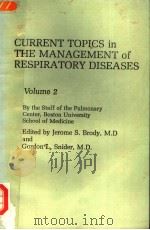 CURRENT TOPICS IN THE MANAGEMENT OF RESPIRATORY DISEASES VOLUME 2 1985 PDF电子版封面 0443081034