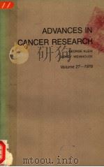 ADANCES IN CANCER RESEARCH VOLUME 27 PDF电子版封面 0120066270