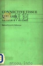 CONNECTIVE TISSUE DISEASES   1977  PDF电子版封面  0632008210   