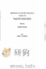 METHODS IN CANCER RESEARCH VOL.20  TUMOR MARKERS   1982  PDF电子版封面  0121476804   