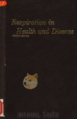 RESPIRATION IN HEALTH AND DISEASE (SECOND EDITION) 1972 PDF电子版封面