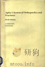 APLEY'S SYSTEM OF ORTHOPAEDICS AND FRACTURES  SIXTH EDITION（1982 PDF版）