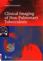 CLINICAL IMAGING OF NON-PULMONARY TUBERCULOSIS     PDF电子版封面  3540659404   