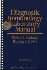 DIAGNOSTIC IMMUNOLOGY LABORATORY MANUAL     PDF电子版封面  0881678112  RONALD J.HARBECK，PH.D.  PATRIC 