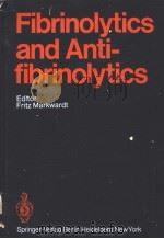 FIBRINOLYTICS AND ANTIFIBRINOLYTICS PDF电子版封面 0387086080 FRITZ MARKWARDT