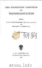 CIBA FOUNDATION SYMPOSIUM ON TRANSPLANTATION 1962 PDF电子版封面