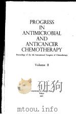 PROGRESS IN ANTIMICROBIAL AND ANTICANCER CHEMOTHERAPY VOLUME II PDF电子版封面