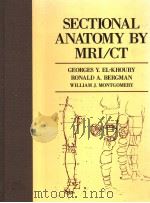 SECTIONAL ANATOMY BY MRI/CT PDF电子版封面 0443085439 GEORGES Y.EL-KHOURY RONALD A.