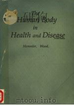 THE HUMAN BODY IN HEALTH AND DISEASE FOURTH EDITION   1977  PDF电子版封面  039754202X   