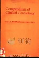 COMPENDIUM OF CLINICAL CARDIOLOGY 1987 PDF电子版封面 0023085908 NEIL D.BERMAN
