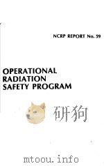 OPERATIONAL RADIATION SAFETY PROGRAM PDF电子版封面 091339243X