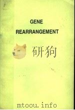 GENE REARRANGEMENT 1990 PDF电子版封面 1852211415 B.D.HAMES AND D.M.GLOVER