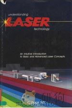 UNDERSTANDING LASER TECHNOLOGY AN INTUITIVE INTRODUCTION TO BASIC AND ADVANCED LASER CONCEPTS PDF电子版封面 0878142622 C.BRECK HITZ