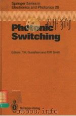 PHOTONIC SWITCHING PDF电子版封面 3540188665 T.K.GUSTAFSON P.W.SMITH