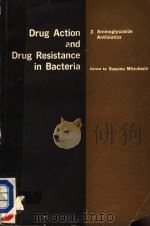 DRUG ACTION AND DRUG RESISTANCE-IN BACTERIA  2  AMINOGLYCOSIDE ANTIBIOTICS     PDF电子版封面    SUSUMU MITSUHASHI 