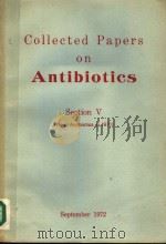 COLLECTED PAPERS ON ANTIBIOTICS SECTION Ⅴ (NEW ANTIBIOTICS IN 1971) PDF电子版封面