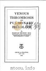 VENOUS THROMBOSIS AND PULMONARY EMBOLISM PDF电子版封面 HAROLD NEUHOF