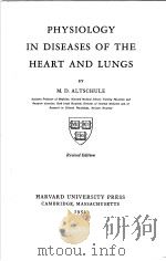 PHYSIOLOGY IN AISEASES OF THE HEART AND IUNGS PDF电子版封面 M.D.ALTSCHULE.