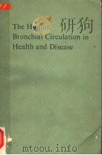 THE HUMAN BRONCHIAL CIRCULATION IN HEALTH AND DISEASE   1968  PDF电子版封面     
