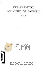 THE CHEMICAL ACTIVI-TIES OF BACTERIA PDF电子版封面 ERNEST F.G.