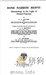 BONE MARROW BIOPSY HAEMATOLOGY IN THE LIGHT OF STERNAL PUNCTURE   1949  PDF电子版封面     