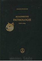 ALLGEMEINE PATHOLOGIE PATHOLOGIE ALS BIOLOGIE UND ALS BEITRAG ZUR LEHRE VOM MENSCHEN PDF电子版封面