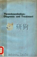 THROMBOEMBOLISM:DIAGNOSIS AND TREATMENT 1972 PDF电子版封面 V.V.KAKKAR A.J.JOUHAR