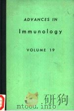ADVANCES IN IMMUNOLOGY VOLUME 19 PDF电子版封面 F.J.DIXON HENRY G.KUNKEL