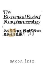 THE BIOCHEMICAL BASIS OF NEUROPHARMACOLOGY PDF电子版封面
