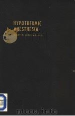 HYPOTHERMIC ANESTHESIA PDF电子版封面 ROBERT W.VIRTUE,M.D.,PH.D.